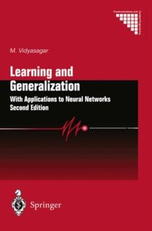 Learning and Generalisation : With Applications to Neural Networks