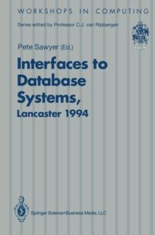 Interfaces to Database Systems (IDS94) : Proceedings of the Second International Workshop on Interfaces to Database Systems, Lancaster University, 13-15 July 1994