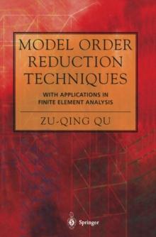 Model Order Reduction Techniques with Applications in Finite Element Analysis