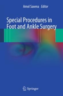 Special Procedures in Foot and Ankle Surgery