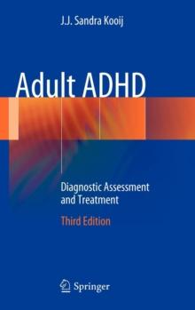 Adult ADHD : Diagnostic Assessment and Treatment