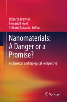 Nanomaterials: A Danger or a Promise? : A Chemical and Biological Perspective