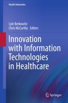 Innovation with Information Technologies in Healthcare