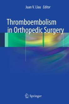 Thromboembolism in Orthopedic Surgery