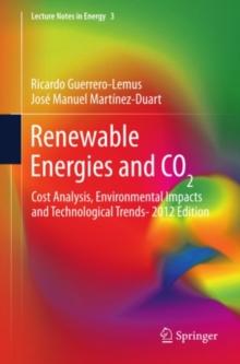 Renewable Energies and CO2 : Cost Analysis, Environmental Impacts and Technological Trends- 2012 Edition