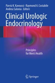 Clinical Urologic Endocrinology : Principles for Men's Health