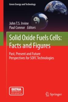 Solid Oxide Fuels Cells: Facts and Figures : Past Present and Future Perspectives for SOFC Technologies