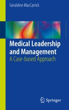 Medical Leadership and Management : A Case-based Approach