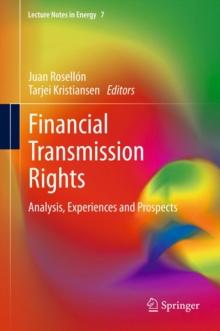 Financial Transmission Rights : Analysis, Experiences and Prospects