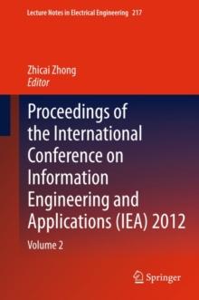 Proceedings of the International Conference on Information Engineering and Applications (IEA) 2012 : Volume 2