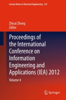 Proceedings of the International Conference on Information Engineering and Applications (IEA) 2012 : Volume 4