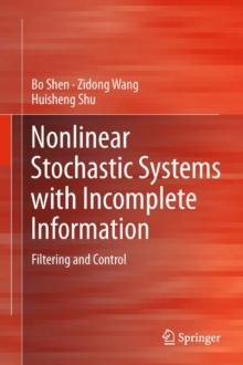 Nonlinear Stochastic Systems with Incomplete Information : Filtering and Control