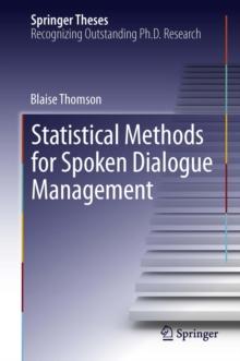 Statistical Methods for Spoken Dialogue Management