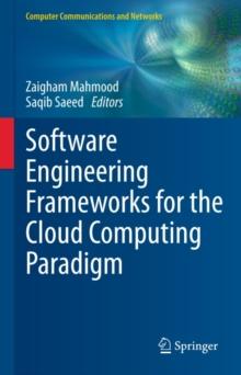 Software Engineering Frameworks for the Cloud Computing Paradigm