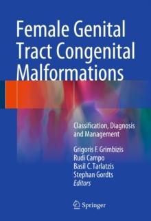 Female Genital Tract Congenital Malformations : Classification, Diagnosis and Management