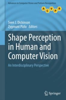 Shape Perception in Human and Computer Vision : An Interdisciplinary Perspective