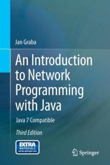 An Introduction to Network Programming with Java : Java 7 Compatible