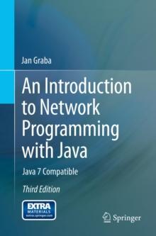 An Introduction to Network Programming with Java : Java 7 Compatible