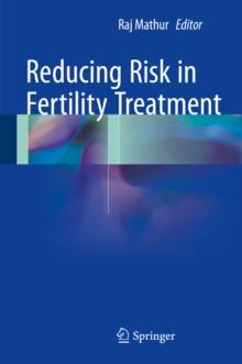 Reducing Risk in Fertility Treatment