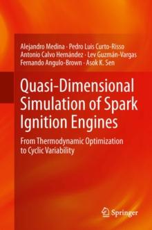 Quasi-Dimensional Simulation of Spark Ignition Engines : From Thermodynamic Optimization to Cyclic Variability