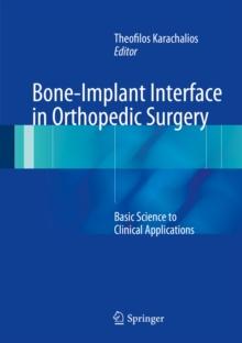 Bone-Implant Interface in Orthopedic Surgery : Basic Science to Clinical Applications