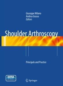 Shoulder Arthroscopy : Principles and Practice