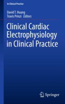 Clinical Cardiac Electrophysiology in Clinical Practice