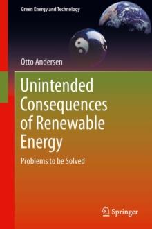 Unintended Consequences of Renewable Energy : Problems to be Solved