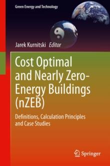 Cost Optimal and Nearly Zero-Energy Buildings (nZEB) : Definitions, Calculation Principles and Case Studies