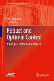 Robust and Optimal Control : A Two-port Framework Approach