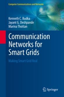 Communication Networks for Smart Grids : Making Smart Grid Real