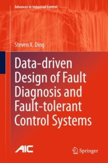 Data-driven Design of Fault Diagnosis and Fault-tolerant Control Systems