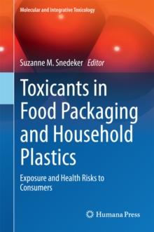 Toxicants in Food Packaging and Household Plastics : Exposure and Health Risks to Consumers