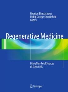 Regenerative Medicine : Using Non-Fetal Sources of Stem Cells