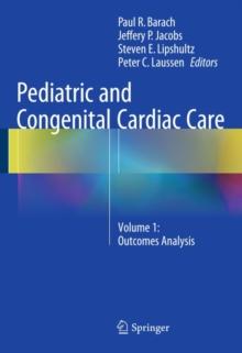 Pediatric and Congenital Cardiac Care : Volume 1: Outcomes Analysis