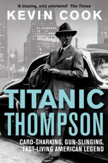 Titanic Thompson : The Man Who Bet on Everything