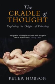 The Cradle of Thought : Exploring the Origins of Thinking