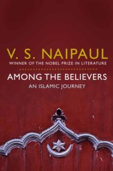 Among the Believers : An Islamic Journey