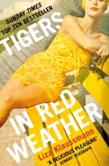 Tigers in Red Weather : A Richard and Judy Book Club Selection