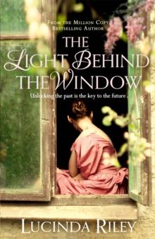 The Light Behind The Window : A breathtaking story of love and war from the bestselling author of The Seven Sisters series