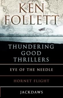 Ken Follett's Thundering Good Thrillers