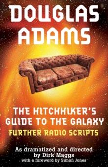 The Hitchhiker's Guide to the Galaxy Radio Scripts Volume 2 : The Tertiary, Quandary and Quintessential Phases