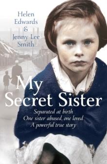 My Secret Sister : Jenny Lucas and Helen Edwards' family story