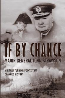 If By Chance : Military Turning Points that Changed History