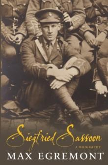 Siegfried Sassoon : A Biography