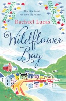 Wildflower Bay : The Heartwarming Feel-Good Story from the Author of The Telephone Box Library