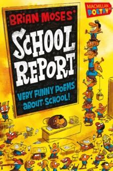 Brian Moses' School Report : Very funny poems about school