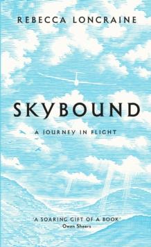 Skybound : A Journey In Flight