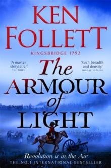 The Armour of Light : A Page-turning, Epic Kingsbridge Novel from the Bestselling Author of The Pillars of The Earth