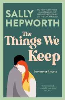 The Things We Keep : The heart-breaking and hopeful story of a love that can never be lost from the No.1 bestselling author of The Mother-in-Law